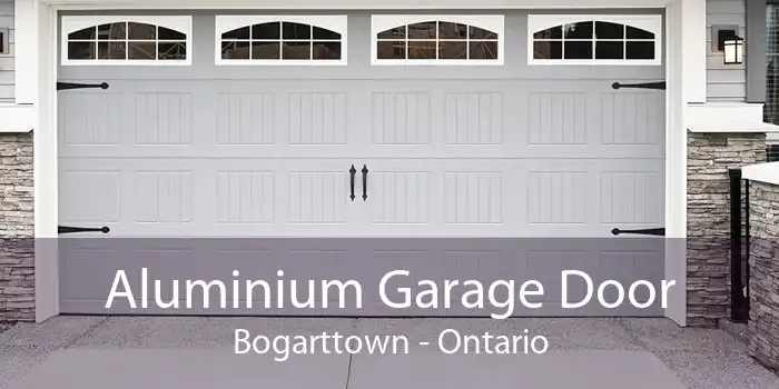 Aluminium Garage Door Bogarttown - Ontario